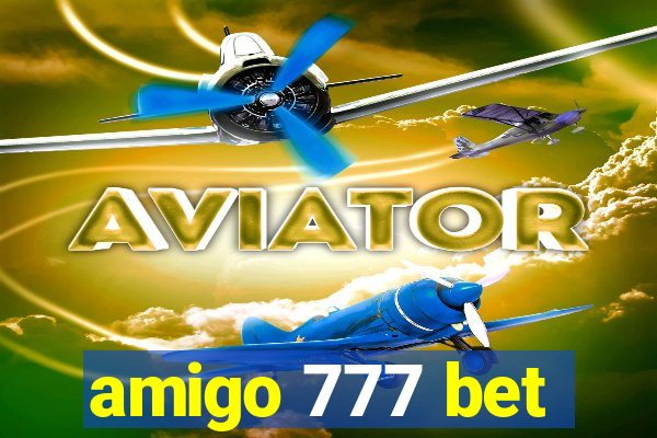 amigo 777 bet